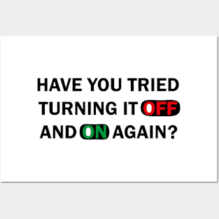 Have you tried turning it off and on again ? Posters and Art